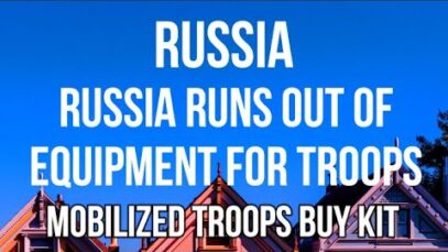RUSSIA RUNS OUT of Equipment for TROOPS – Mobilized Recruits