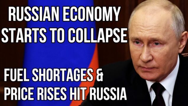 RUSSIAN Economy Starts to Collapse as Fuel Shortages & Price