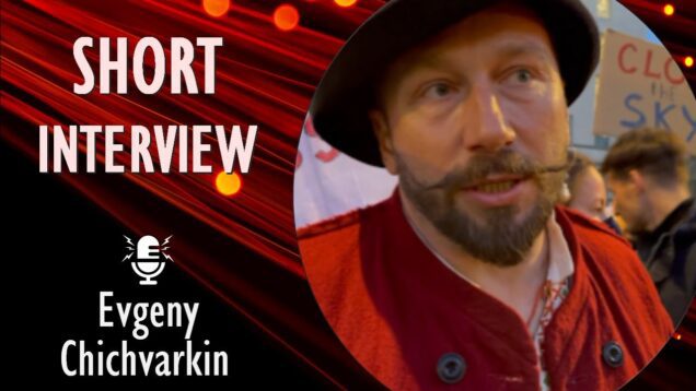 Short interview with Evgeny Chichvarkin about Russia’s war in Ukraine,