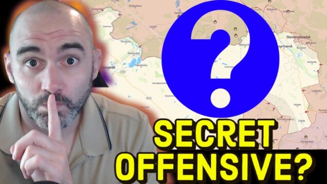 Ukraine Front Update! Secret Ukraine Offensive? 22June 22