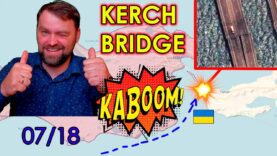 Update from Ukraine | Kerch Bridge Kaboom | Grain Deal