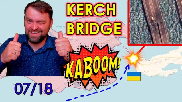 Update from Ukraine | Kerch Bridge Kaboom | Grain Deal