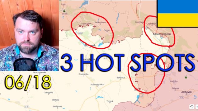 Update from Ukraine | Three Main Hot Spots in Ukraine