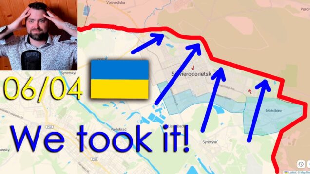 Update from Ukraine | We took Severodonetsk Back! Glory to