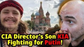 Why Was A CIA Director’s Son KILLED Fighting for Putin???