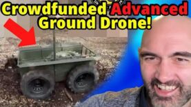 You Guys Funded The World’s MOST ADVANCED Ground Drone