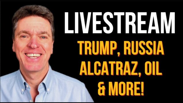 1st LIVESTREAM – USA, Trump, Alcatraz, Oil, Russia & More