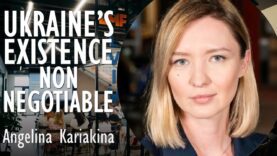 Angelina Kariakina – Ukraine’s Existence is Non-Negotiable by the Kremlin