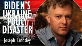 Joe Lindsley – It’s Now Clear What a Disaster Biden’s