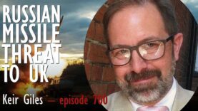 Keir Giles – How Seriously Should we Take the Russian