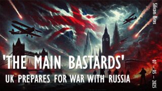 Silicon Bites #139 – ‘The Main Bastards’ – UK Prepares