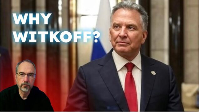 The REAL Reason Witkoff’s Role Is Dangerous!
