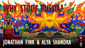 Alya Shandra and Jonathan – Why Study Russia?