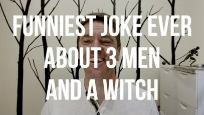 Funniest Joke Ever About Three Men and a Witch. Try