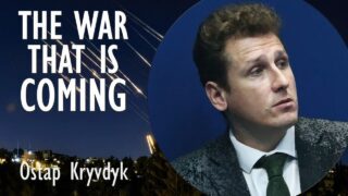 Is Europe on the Brink of War? Ostap Kryvdyk