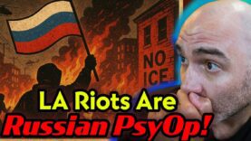 LA RIOTS Instigated By Extreme Pro Russian Groups!