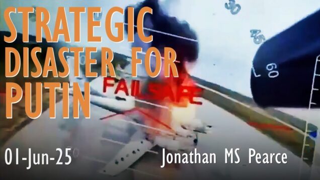 Livestream with Jonathan MS Pearce – Strategic Disaster for Putin