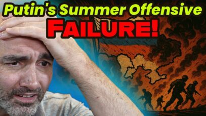 Putin’s Big Summer Offensive Has Already FAILED