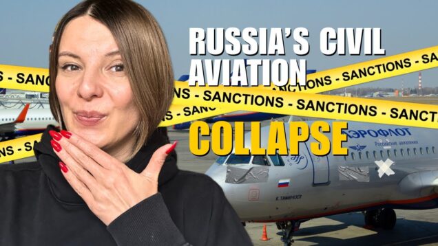 RUSSIA’S CIVIL AVIATION COLLAPSE: RUSSIA NO FLY ZONE Vlog 1076:
