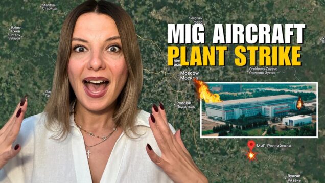 MIG AIRCRAFT PLANT STRIKE NEAR MOSCOW Vlog 1102: War in