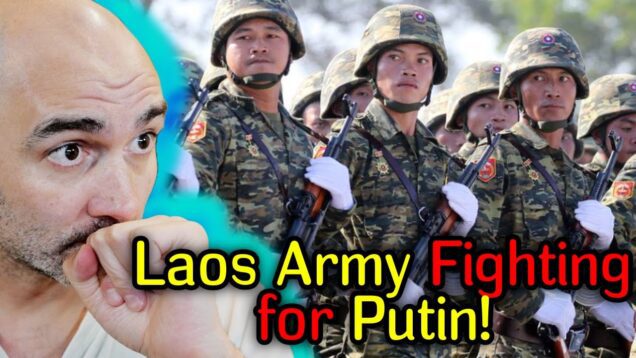 Report: Laos Army Deploying to FIGHT For Putin!!