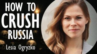 Secrets of How Russia’s Invasion of Ukraine Can be Defeated