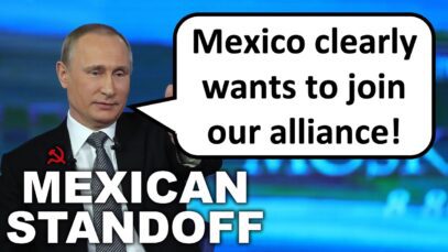 Russia Wants Mexico to Attack The United States!