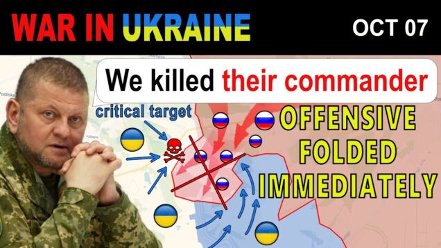 07 Oct: BRUTAL DEFEAT! Ukrainian Forces DECAPITATE RUSSIAN STRIKE FORCE!