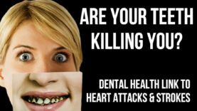 Are Your Teeth KILLING You? Global Health Epidemic as Dental