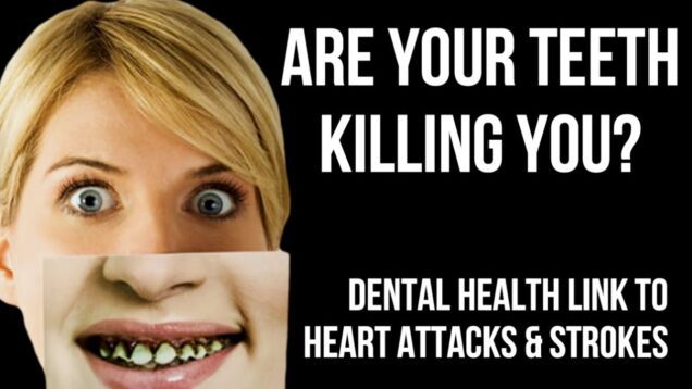Are Your Teeth KILLING You? Global Health Epidemic as Dental