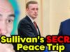 BREAKING: Jake Sullivan’s Covert Peace Trip to China