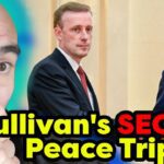 BREAKING: Jake Sullivan’s Covert Peace Trip to China