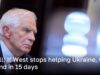 Borrell: If West stops helping Ukraine, war will end in