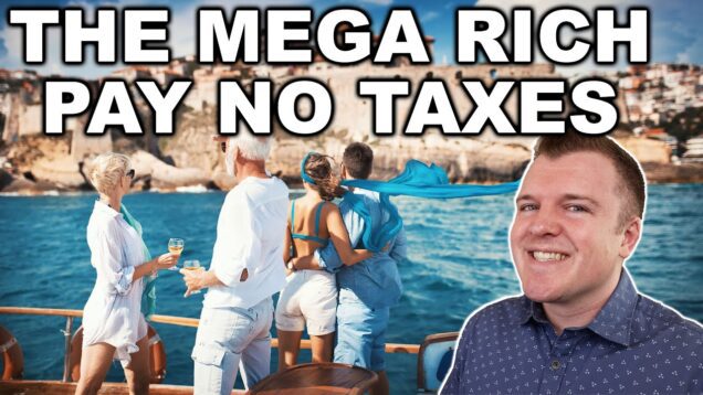 “Buy Borrow Die” – How the MEGA RICH Pay No