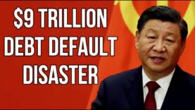 CHINA’s $9 Trillion Debt Disaster
