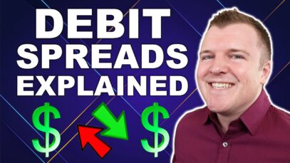 Debit Spreads Explained – Bull Call Spread / Bear Put