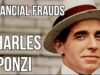 FINANCIAL FRAUD – CHARLES PONZI, Full Story of the ORIGINAL
