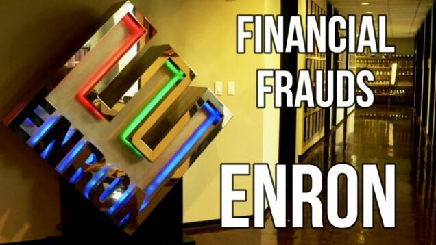 FINANCIAL FRAUDS – ENRON $74 BILLION FRAUD Creative Accounting Scandal