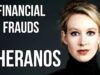 FINANCIAL FRAUDS – THERANOS $9 BILLION FRAUD by Elizabeth Holmes