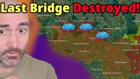 Final Seym Bridge DESTROYED! Russia In Full Retreat!