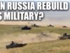 How Long Will It Take Russia to Rebuild Its Military?