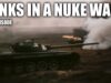 How Would Tanks Perform in a Nuclear War?