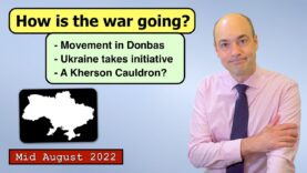 How is the war going? — Mid August 2022