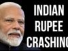 INDIAN Rupee Crashing