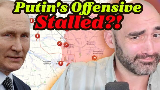 Is Putin’s Pokrovsk Offensive is STALLED Out!?