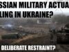 Is The Russian Military Actually Failing In Ukraine?