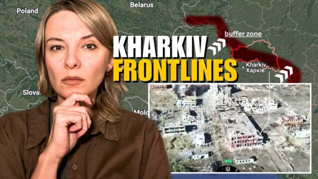 KHARKIV FRONTLINES: RUSSIA TERRITORY STRIKES, KURSK & BELGOROD BUFFER ZONE