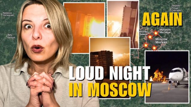LOUD NIGHT IN MOSCOW: RUSSIAN AIR DEFENSE FAILS DRONE ATTACKS