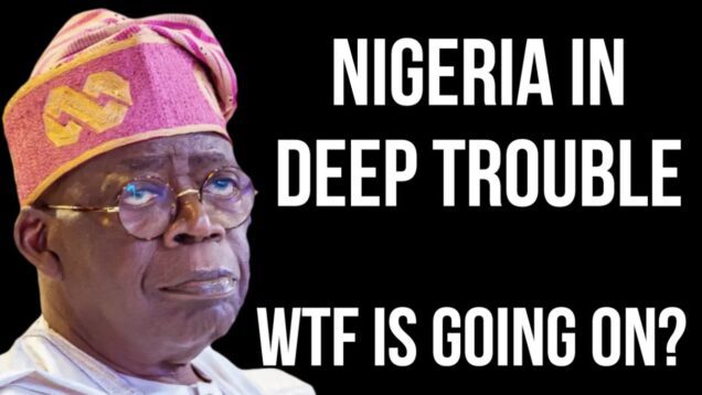 Nigeria in Deep Trouble – WTF is Going on? Economy