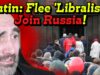 Putin Lures Westerners Running from ‘Liberalism’
